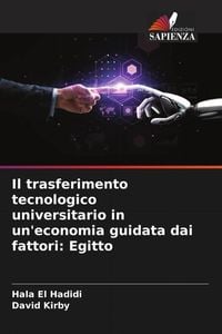 Produktbild: Il trasferimento tecnologico universitario in un'economia guidata dai fattori: Egitto