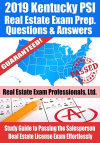 Produktbild: 2019 Kentucky PSI Real Estate Exam Prep Questions, Answers & Explanations: Study Guide to Passing the Salesperson Real Estate License Exam Effortlessl
