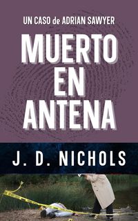 Produktbild: Muerto En Antena: Un Caso de Adrian Sawyer