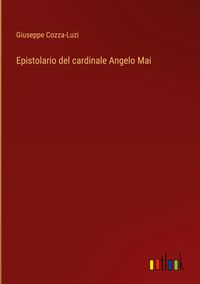 Produktbild: Epistolario del cardinale Angelo Mai
