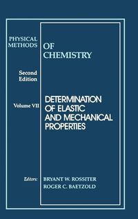 Produktbild: Physical Methods of Chemistry, Determination of Elastic and Mechanical Properties