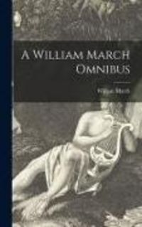 Produktbild: A William March Omnibus