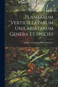 Produktbild: Plantarum Verticillatarum Unilabiatarum Genera Et Species