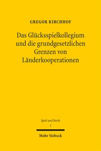 Produktbild: Das Gl&uuml;cksspielkollegium und die grundgesetzlichen Grenzen von L&auml;nderkooperationen
