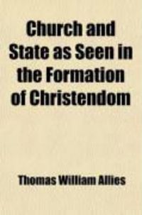 Produktbild: Church and State as Seen in the Formation of Christendom (Volume 4)