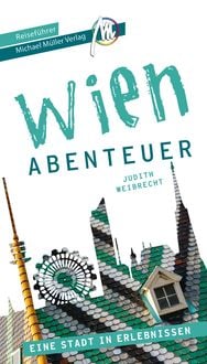 Bild vom Artikel Wien - Abenteuer Reiseführer Michael Müller Verlag vom Autor Judith Weibrecht