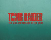 Produktbild: Gosling, S: Tomb Raider: The Art and Making of the Film