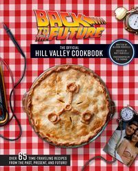 Produktbild: Robicelli, A: Back to the Future: The Official Hill Valley C