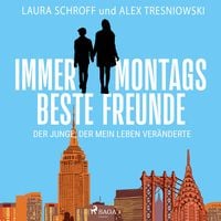 Produktbild: Immer montags beste Freunde - Der Junge, der mein Leben ver&auml;nderte