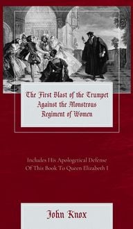 Produktbild: The First Blast of the Trumpet Against the Monstrous Regiment of Women