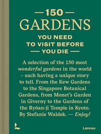 Produktbild: 150 Gardens You Need to Visit Before You Die