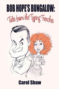 Produktbild: Bob Hope's Bungalow: Tales From The Typing Trenches