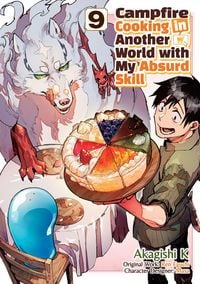 Produktbild: Campfire Cooking in Another World with My Absurd Skill: Volume 9 (Manga)