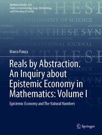 Produktbild: Reals by Abstraction. An Inquiry about Epistemic Economy in Mathematics: Volume I