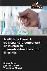 Produktbild: Scaffold a base di quincozinolo contenenti un nucleo di tiosemicarbazide e uno di stirile