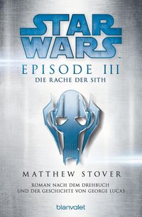 Bild vom Artikel Star Wars™ - Episode III - Die Rache der Sith vom Autor Matthew Stover