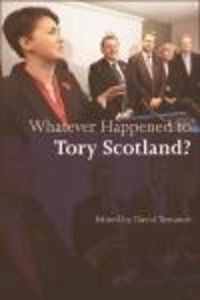 Produktbild: Whatever Happened to Tory Scotland?