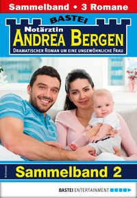 Produktbild: Not&auml;rztin Andrea Bergen Sammelband 2 - Arztroman