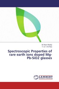 Produktbild: Spectroscopic Properties of rare earth ions doped Mg-Pb-SiO2 glasses