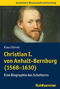 Bild vom Artikel Christian I. von Anhalt-Bernburg (1568-1630) vom Autor Klaus Deinet
