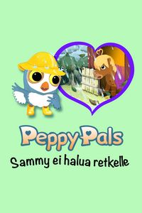 Produktbild: Peppy Pals: Sammy ei halua retkelle