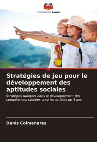 Produktbild: Strat&eacute;gies de jeu pour le d&eacute;veloppement des aptitudes sociales