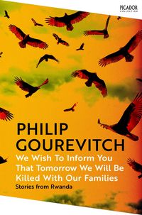 Produktbild: We Wish to Inform You That Tomorrow We Will Be Killed With Our Families