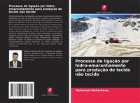 Produktbild: Processo de liga&ccedil;&atilde;o por hidro-emaranhamento para produ&ccedil;&atilde;o de tecido n&atilde;o tecido