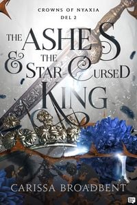 Produktbild: The Ashes and the Star Cursed King (Svensk utg&aring;va)