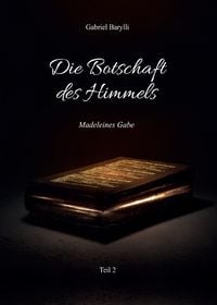 Produktbild: Die Botschaft des Himmels - Madeleines Gabe