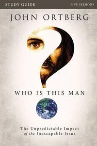 Produktbild: Ortberg, J: Who Is This Man? Study Guide