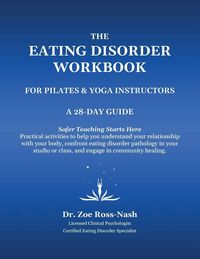 Produktbild: The Eating Disorder Workbook For Pilates & Yoga Instructors