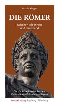 Produktbild: Die R&ouml;mer zwischen Alpenrand und Limesland