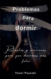Produktbild: Problemas para dormir. Rituales y oraciones para que duermas m&aacute;s feliz