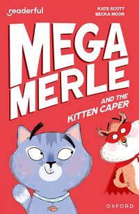 Produktbild: Readerful Independent Library: Oxford Reading Level 12: Mega Merle and the Kitten Caper