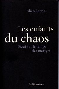 Produktbild: Les enfants du chaos : essai sur le temps des martyrs