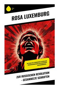 Produktbild: Zur russischen Revolution - Gesammelte Schriften