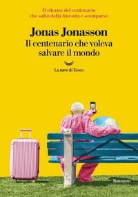 Produktbild: Il centenario che voleva salvare il mondo