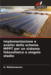 Produktbild: Implementazione e analisi dello schema MPPT per un sistema fotovoltaico a singolo stadio