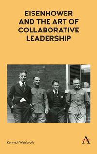Produktbild: Eisenhower and the Art of Collaborative Leadership