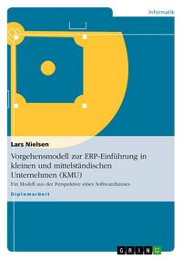 Produktbild: Vorgehensmodell zur ERP-Einf&uuml;hrung in kleinen und mittelst&auml;ndischen Unternehmen (KMU)