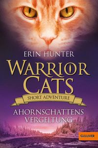 Bild vom Artikel Warrior Cats - Short Adventure - Ahornschattens Vergeltung vom Autor Erin Hunter