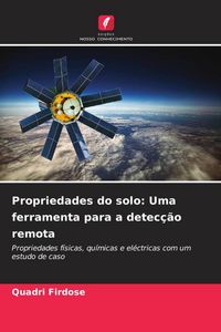 Produktbild: Propriedades do solo: Uma ferramenta para a detec&ccedil;&atilde;o remota