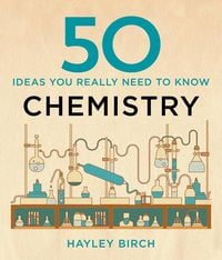 Produktbild: 50 Chemistry Ideas You Really Need to Know