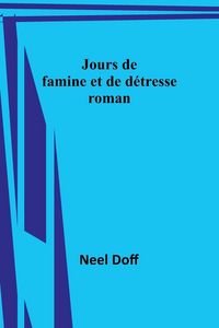 Produktbild: Jours de famine et de d&eacute;tresse
