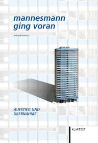 Produktbild: Mannesmann ging voran. Aufstieg und &Uuml;bernahme.