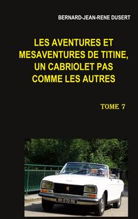 Produktbild: Les aventures et m&eacute;saventures de Titine, un cabriolet pas comme les autres