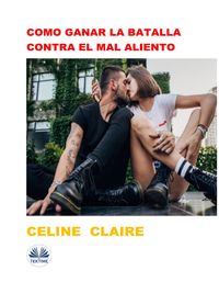 Bild vom Artikel Como Ganar La Batalla Contra El Mal Aliento vom Autor Celine Claire