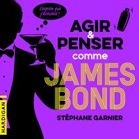 Produktbild: Agir et penser comme James Bond