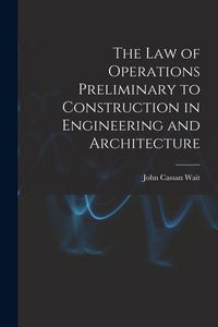 Produktbild: The Law of Operations Preliminary to Construction in Engineering and Architecture